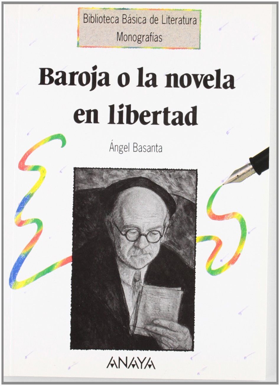Baroja o la novela en libertad Social Sciences