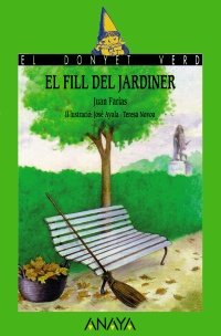 El fill del jardiner (Cuentos, Mitos Y Libros-Regalo - El Donyet Verd (Edición En Valenciano)) Books