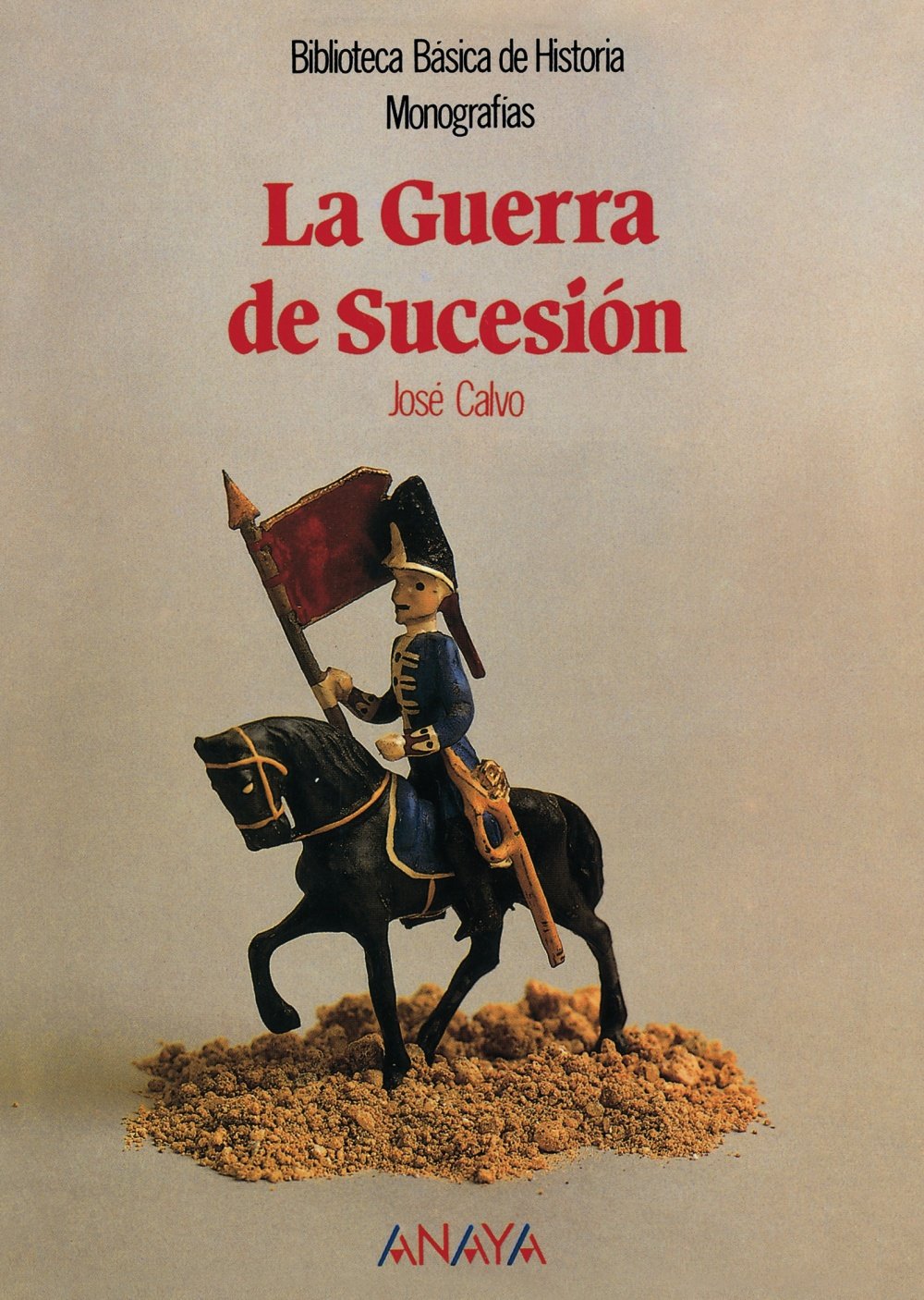 La guerra de Sucesión (Historia Y Literatura - Biblioteca Básica De Historia) Social Sciences