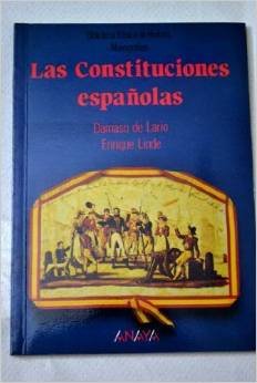 Las constituciones espanolas/ The Spanish constitution Politics & History