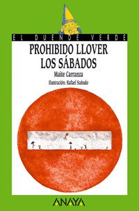 Prohibido llover los Sabados / Prohibited rain on Saturday book