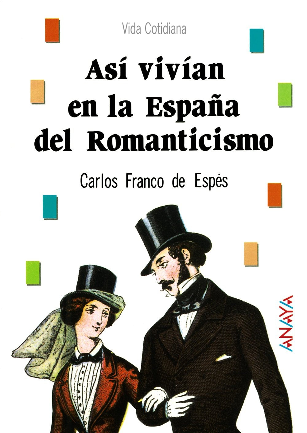 Así vivían en la España del Romanticismo Social Sciences