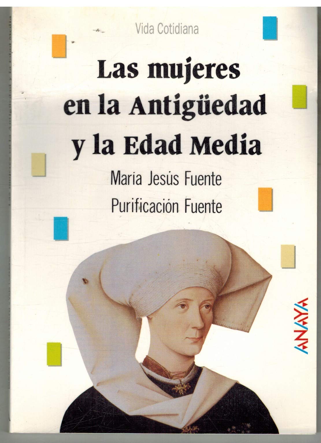 Las mujeres en la antiguedad y la edad media / Women in Ancient and Medieval Times book
