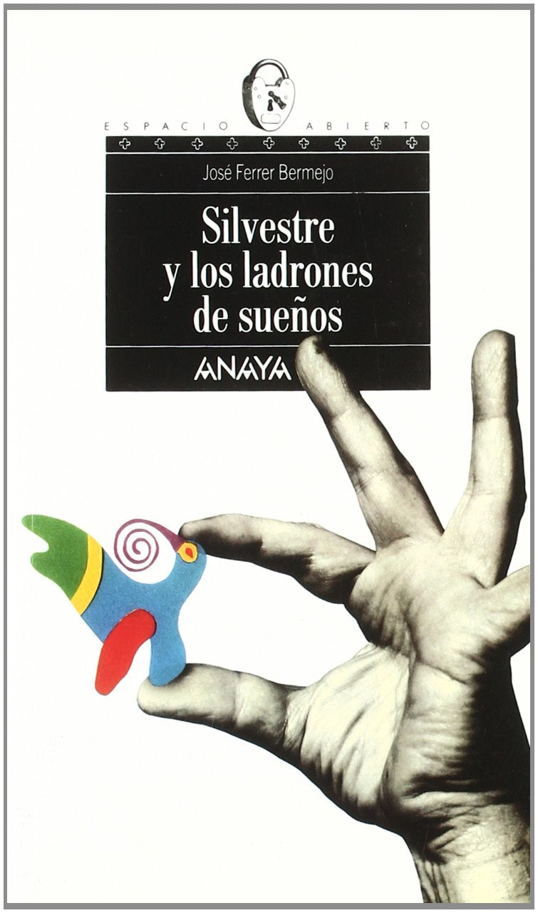 Silvestre y los ladrones de sueños (Libros Para Jóvenes - Espacio Abierto) Social Sciences