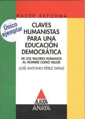 Claves humanisticas para una educacion democratica Books