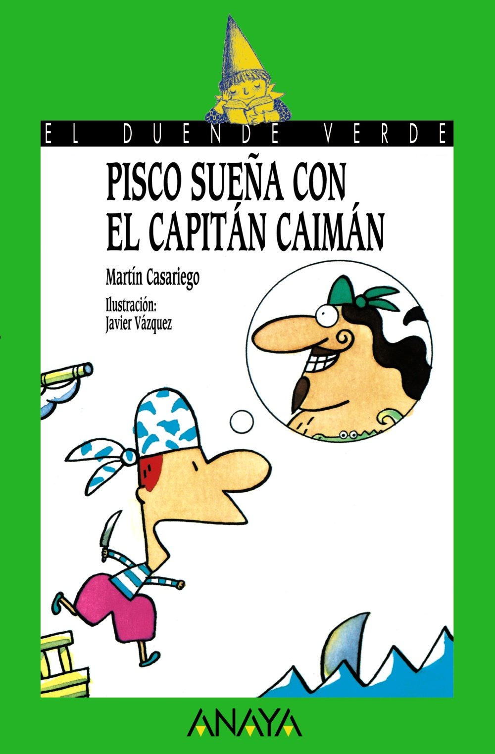 Pisco suena con el capitan Caiman / Pisco dreams with Captain Caiman book