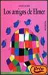 Los Amigos De Elmer (Coleccion "Mi Primera Sopa De Libros"/My First Book Soup Series) Learning & Reference