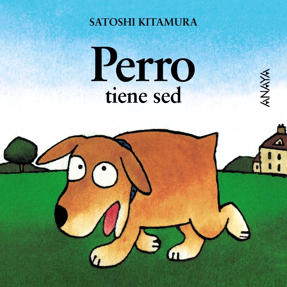 Perro tiene sed (Primeros Lectores (1-5 Años) - Mi Primera Sopa De Libros) Social Sciences
