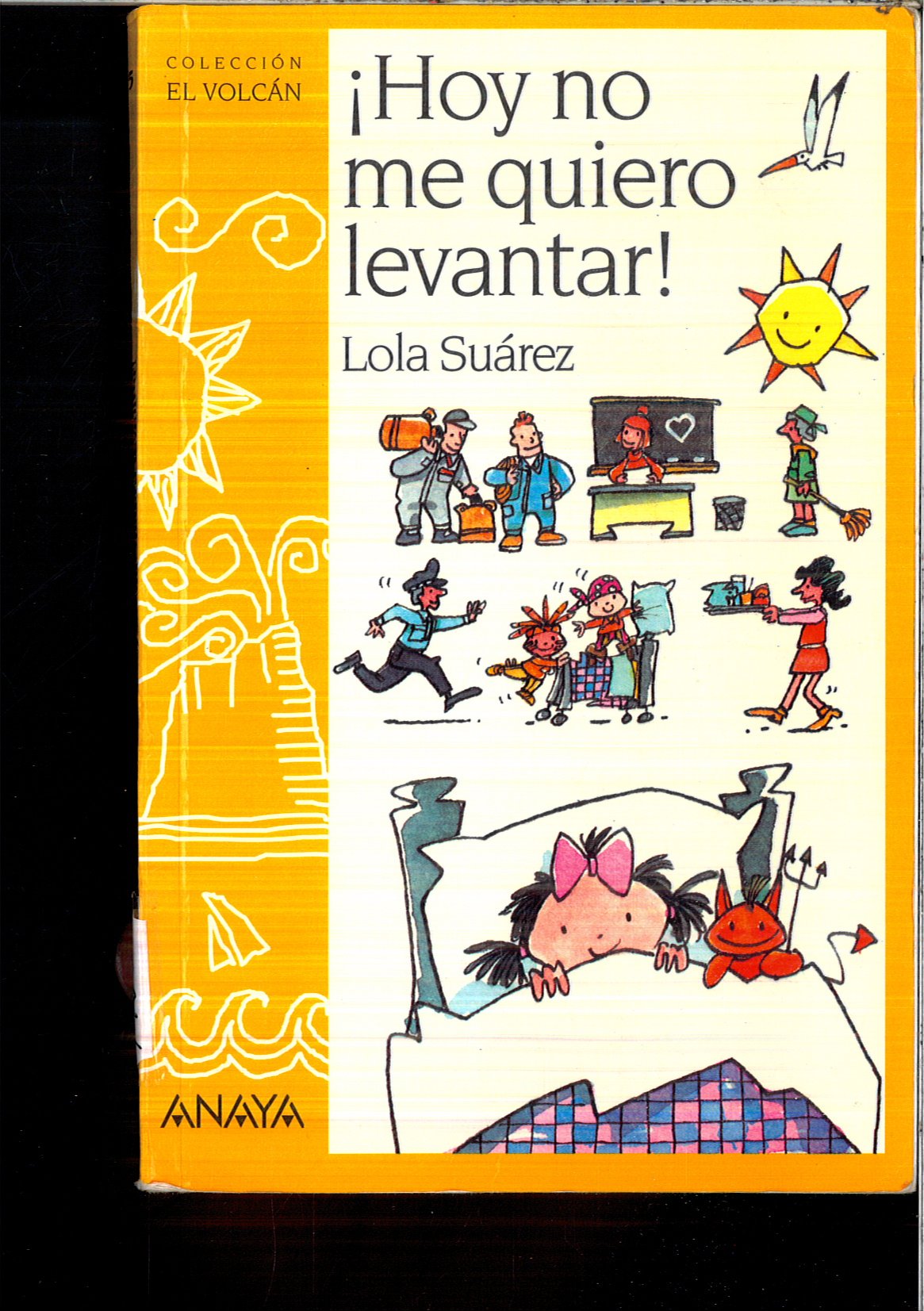 Hoy no me quiero levantar / Today I don't want to Get up Novels & Short Stories