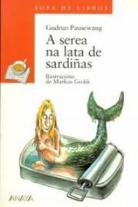 A Serea Na Lata De Sardinas/ the Siren on the Tin of Sardines book