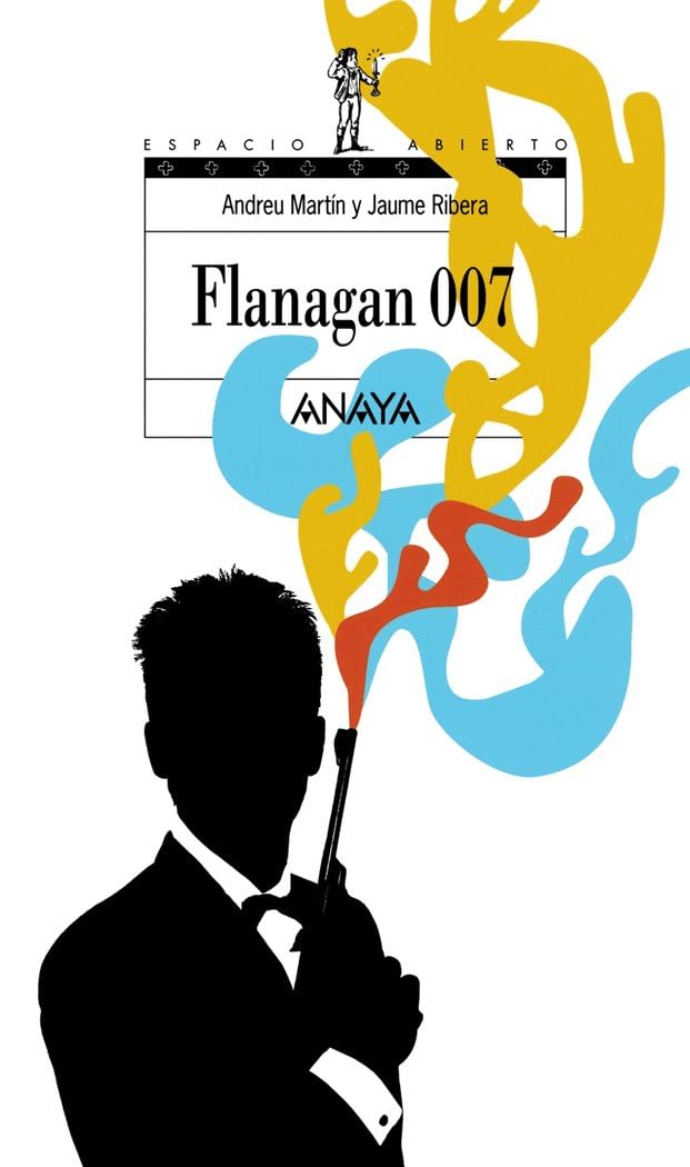 Flanagan 007: Serie Flanagan, 6 (LITERATURA JUVENIL - Espacio Abierto) Social Sciences