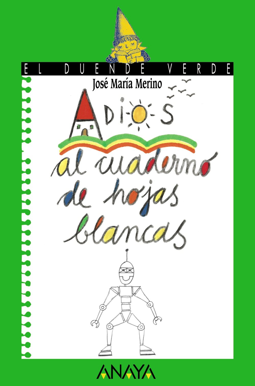 Adios al Cuaderno De Hojas Blancas/ Goodbye to the Notebook with Blank Pages book