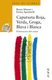 Caputxeta Roja, Verda, Groga, Blava I Blanca / Little Red, Green, Yellow, Blue and White book