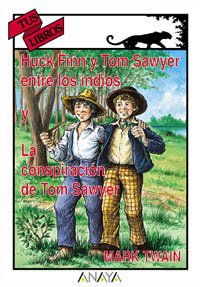 Huck Finn y Tom Sawyer entre los indios/ Huck Finn and Tom Sawyer among the Indians: La Conspiración De Tom Sawyer/ the Conspiracy of Tom Sawyer book