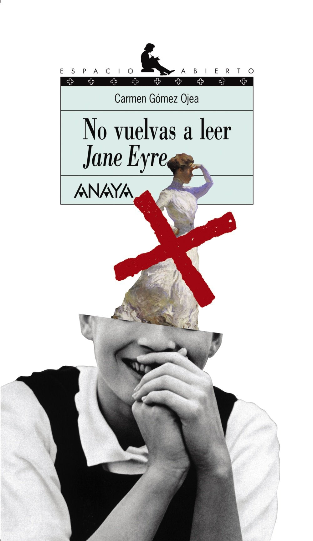 No vuelvas a leer a Jane Eyre/ Don't Read Jane Eyre Again book