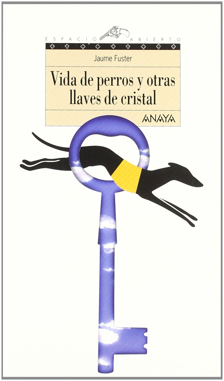 Vida de perros y otras llaves de cristal/ Lives of dogs and other crystal key book