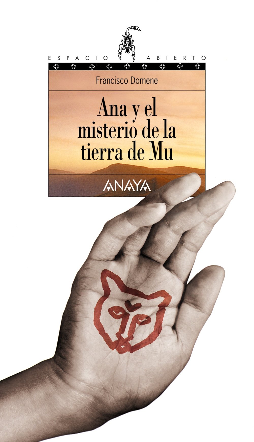 Ana y el misterio de la tierra de Mu (Libros Para Jóvenes - Espacio Abierto) Social Sciences