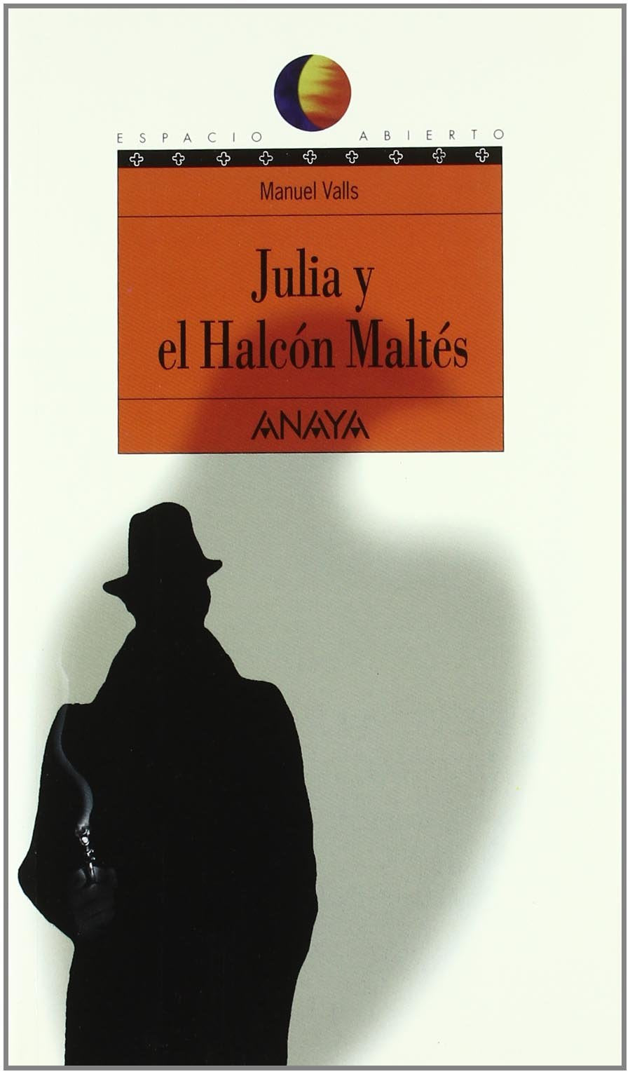 Julia y el halcón maltés (Libros Para Jóvenes - Espacio Abierto) Social Sciences