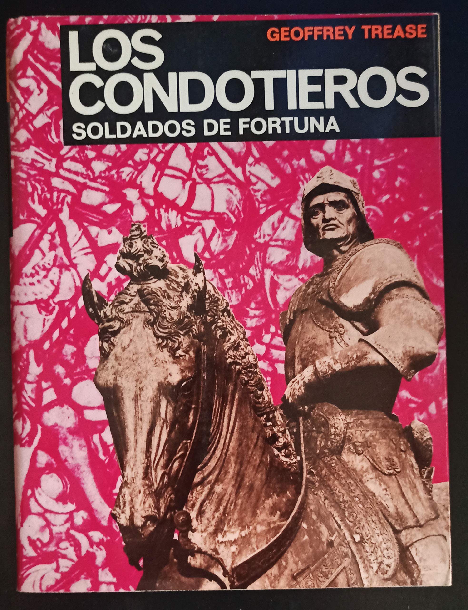 Los condotieros: (soldados de fortuna) book