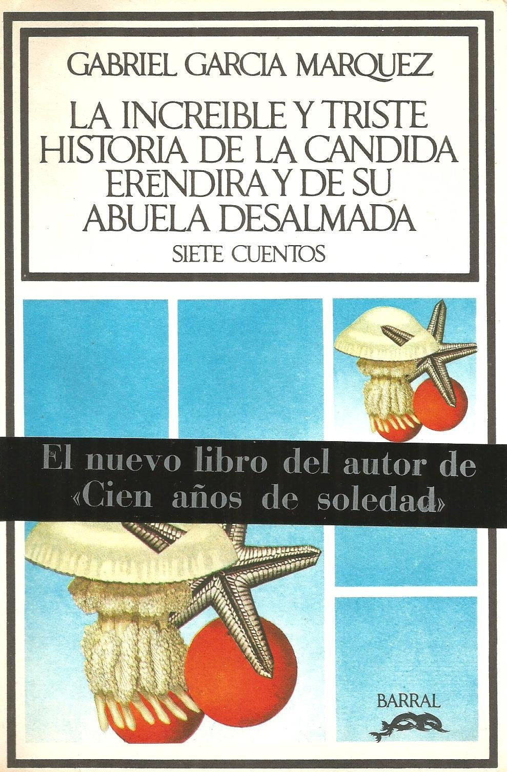 La Increible y Triste Historia De La Cándida Erendira y De Su Abuela Desalmada Books