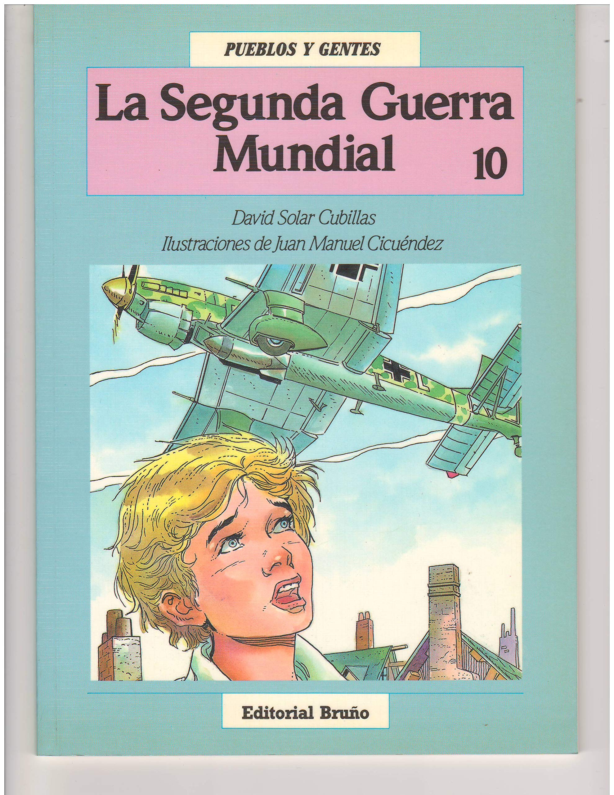 Le segunda guerra mundial/ The Second World War Social Sciences