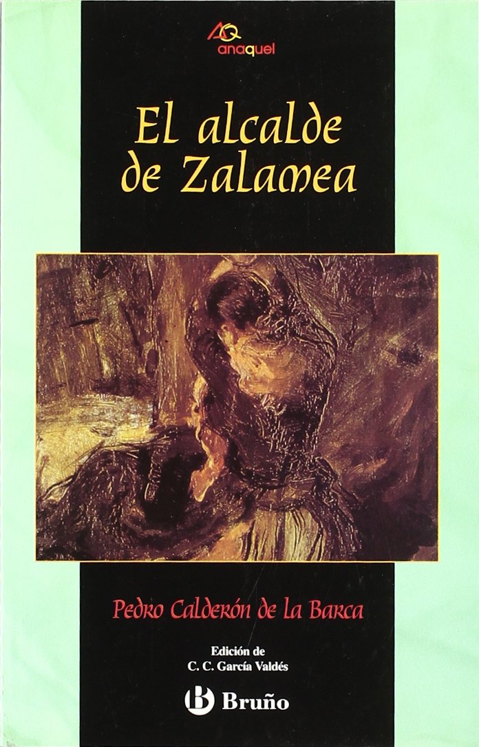 El alcalde de Zalamea (Castellano - Juvenil - Anaquel) Fiction