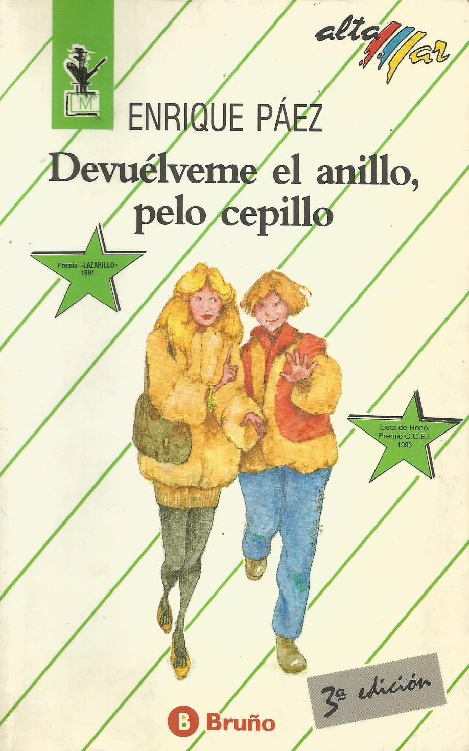 Devuelveme el anillo, pelo cepillo / Give me back the ring, hair brush: Premio Lazarillo 1991 : Lista De Honor Premio Ccei 1993 book