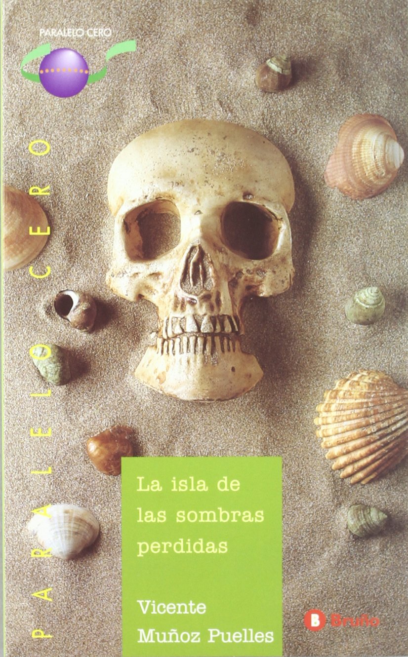 La isla de las sombras perdidas (Castellano - Bruño - Paralelo Cero) Books