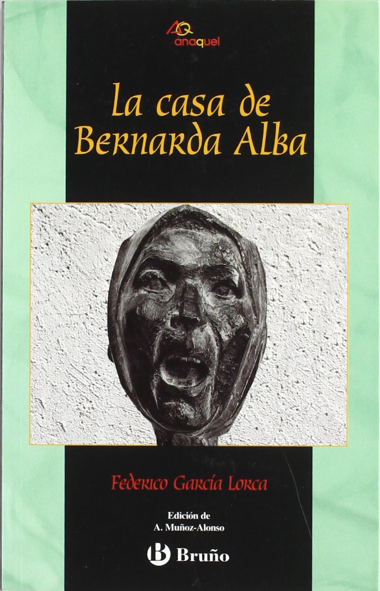 La casa de Bernarda Alba (Castellano - JUVENIL - ANAQUEL, Band 45) Fiction