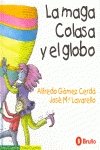 Maga Colasa y El Globo (Chiquicuentos) Books