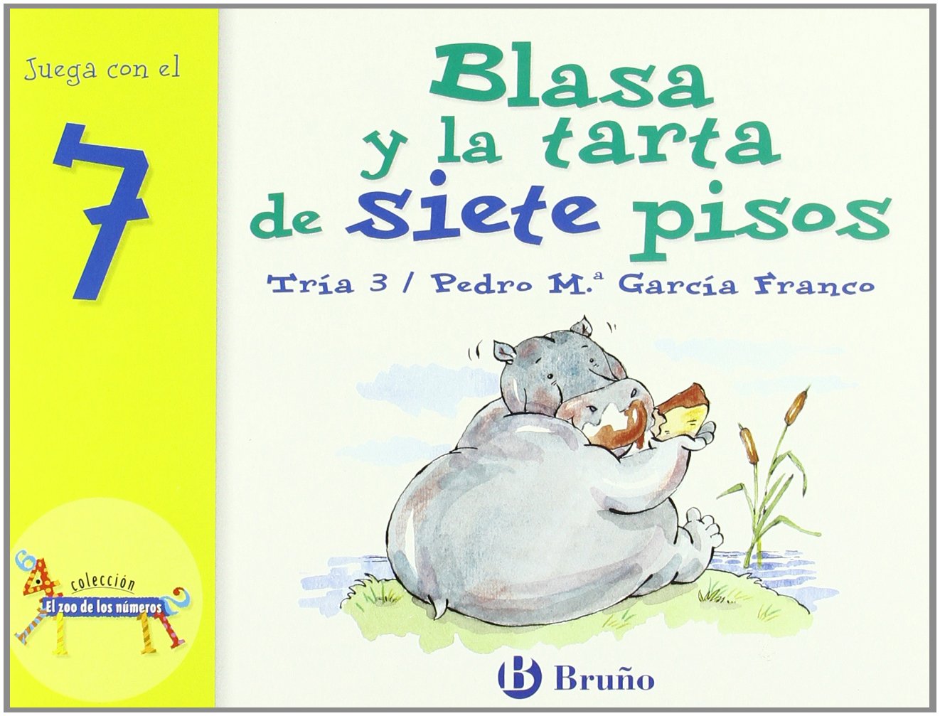 Blasa y la tarta de siete pisos: Juega con el 7 (Castellano - A PARTIR DE 3 AÑOS - LIBROS DIDÁCTICOS - El zoo de los números) Non-fiction