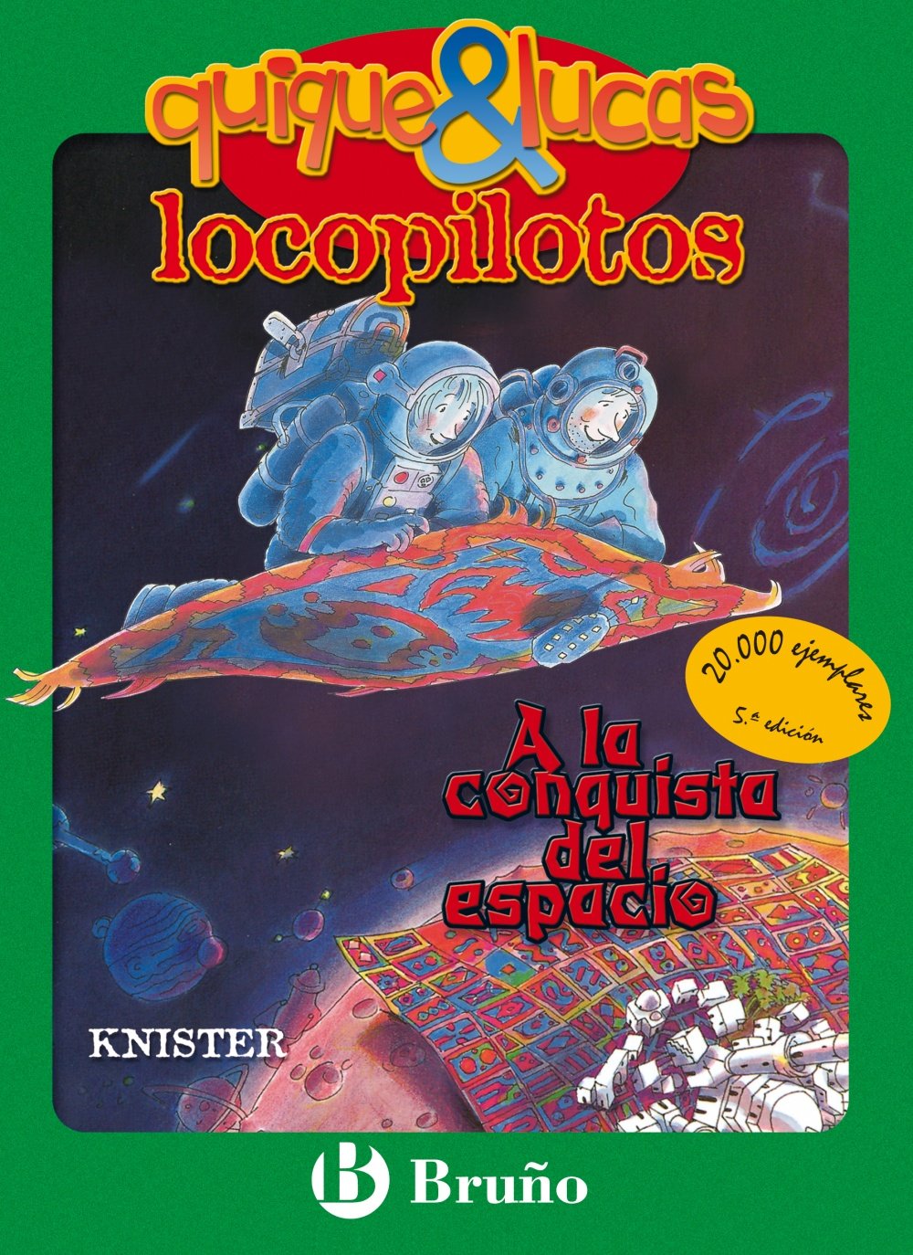 A la conquista del espacio (Castellano - A PARTIR DE 8 AÑOS - PERSONAJES - Quique y Lucas, locopilotos) Social Sciences