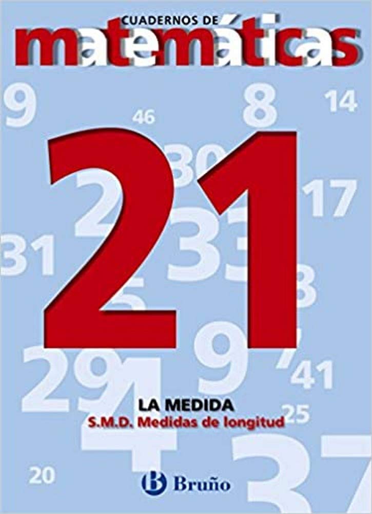 21 Sistema Métrico Decimal. Medidas de longitud (Castellano - Material Complementario - Cuadernos De Matemáticas) Novels & Short Stories