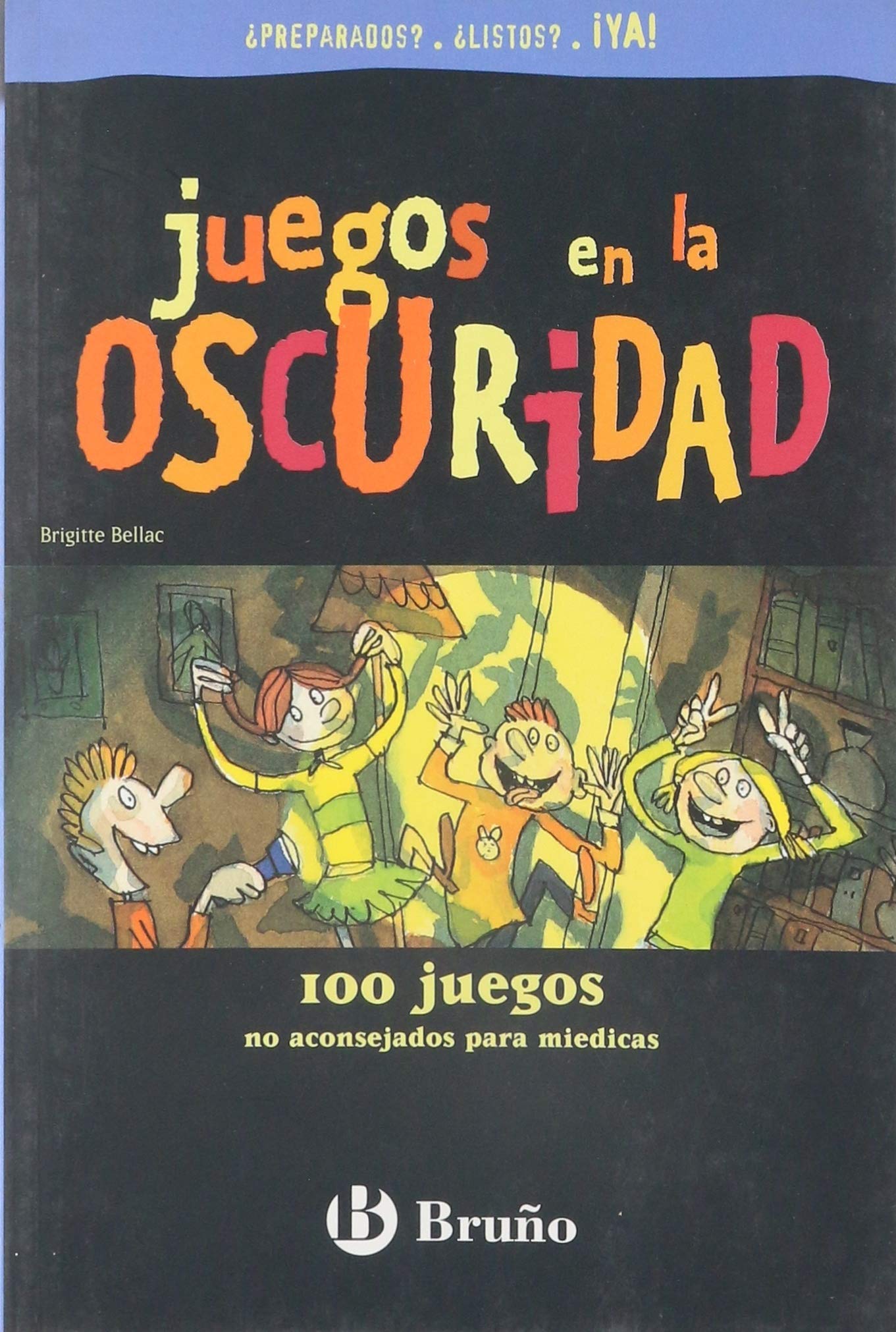 Juegos en la oscuridad ("¿preparados?, ¿listos?, ¡ya!")(+8 años) book