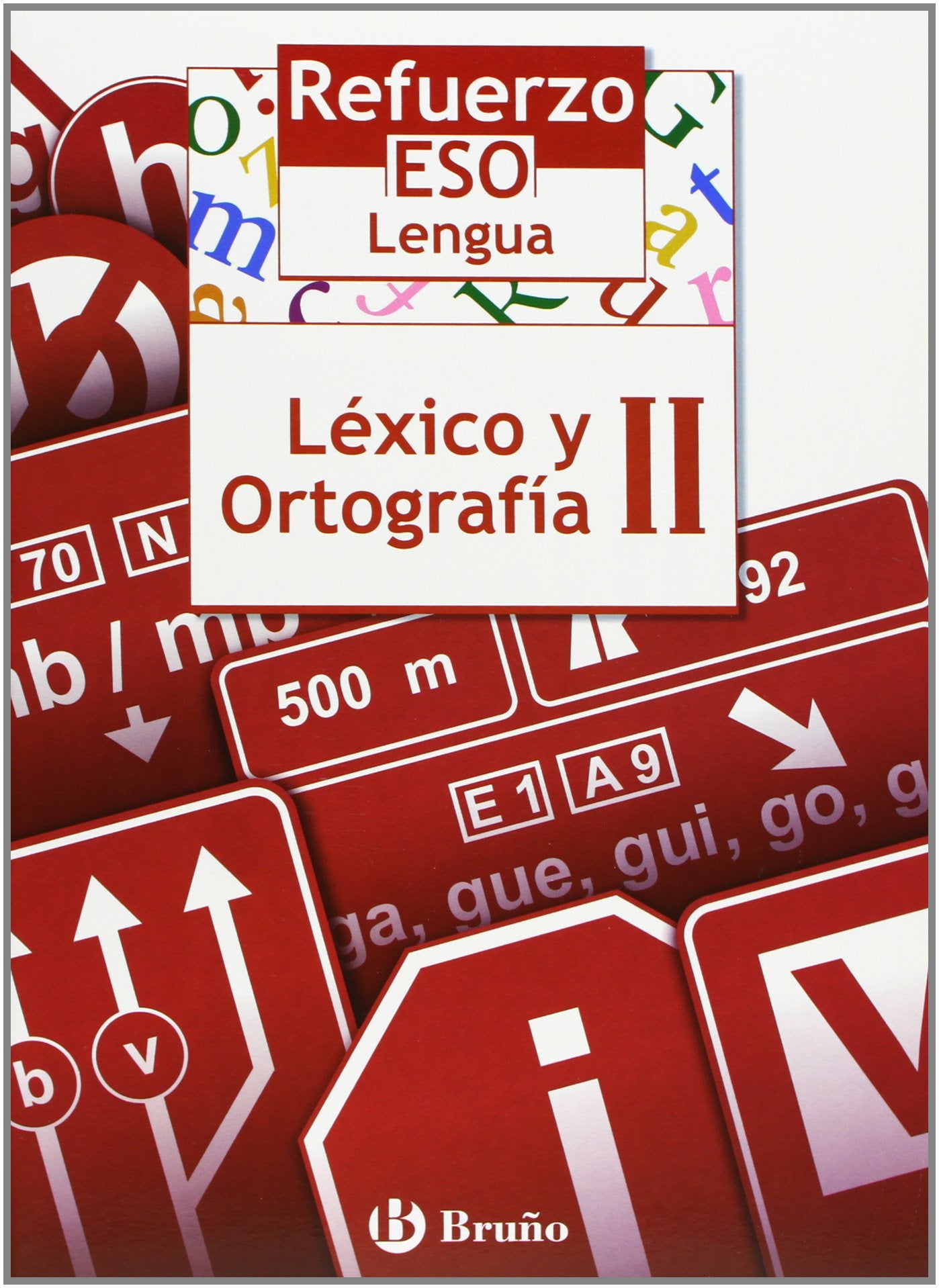 Refuerzo lengua ESO léxico y ortografía / Strengthening Language Lexicon and Spelling book