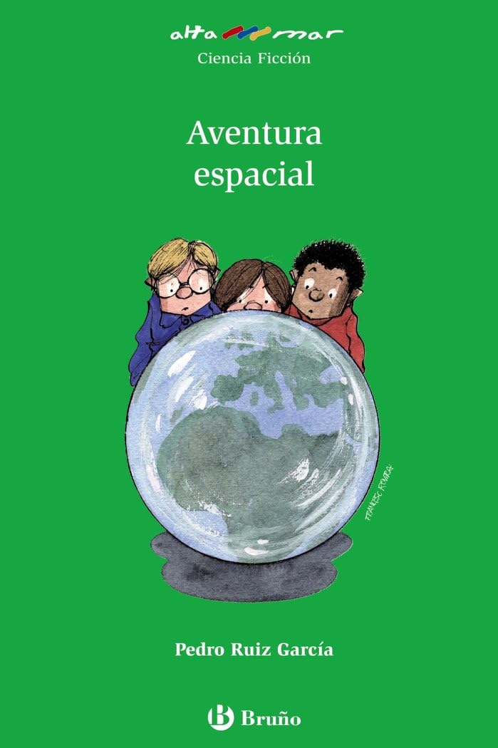 Aventura espacial (Castellano - A PARTIR DE 10 AÑOS - ALTAMAR, Band 173) Novels & Short Stories