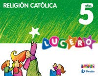 Proyecto Lucero, religión, Educación Infantil, 5 años Books