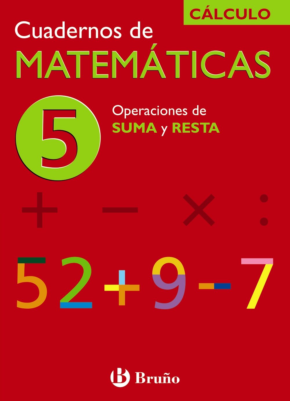 5 Operaciones de suma y resta (Castellano - Material Complementario - Cuadernos de Matemáticas) Novels & Short Stories