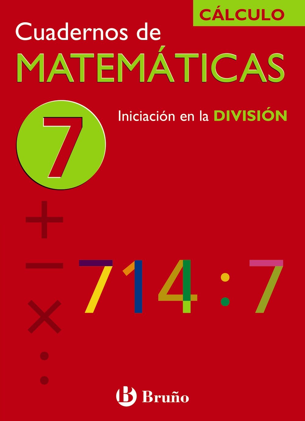 7 Iniciación en la división (Castellano - Material Complementario - Cuadernos de Matemáticas) Novels & Short Stories
