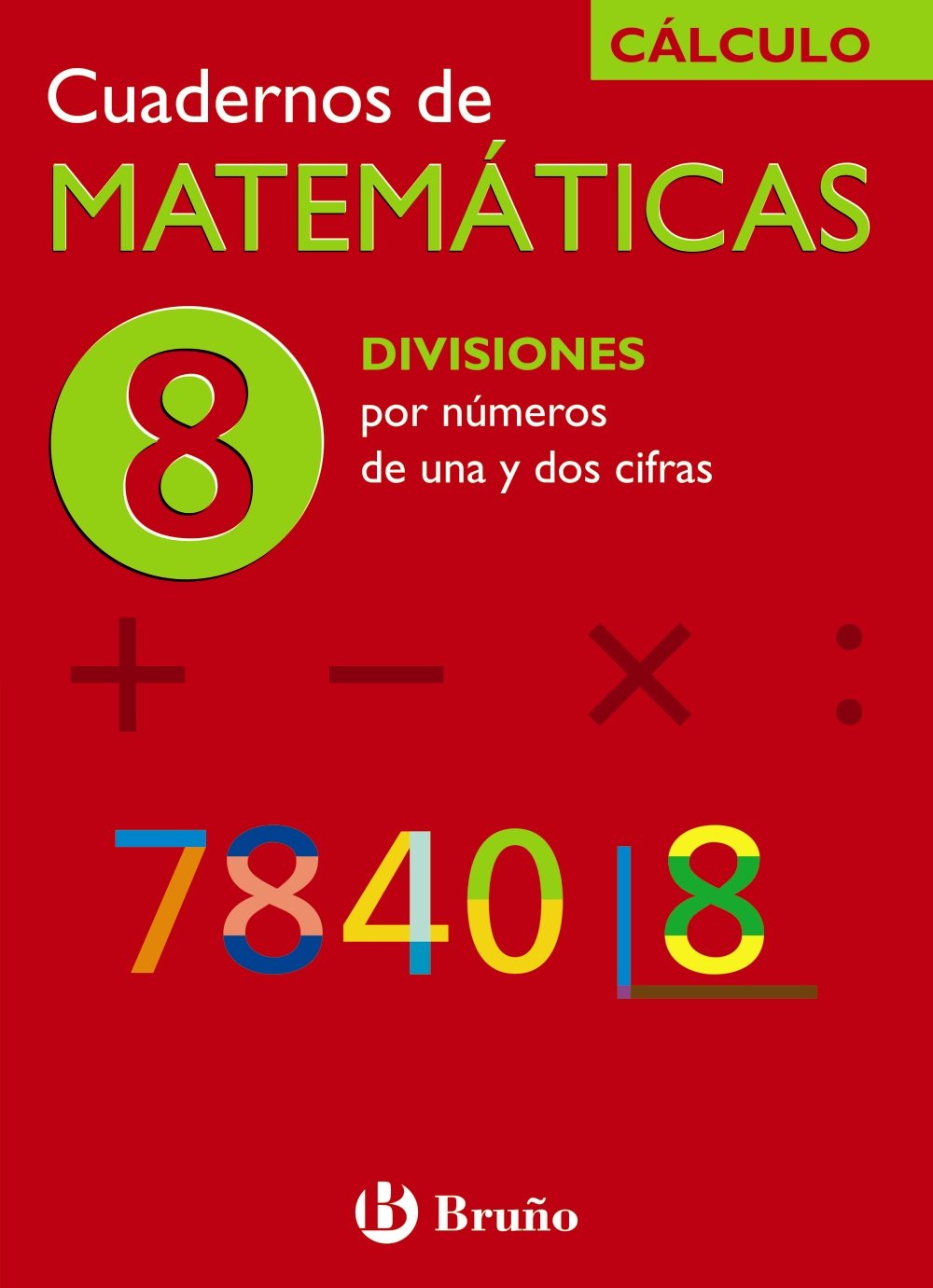 8 Divisiones por números de una y dos cifras (Castellano - Material Complementario - Cuadernos de Matemáticas) Novels & Short Stories