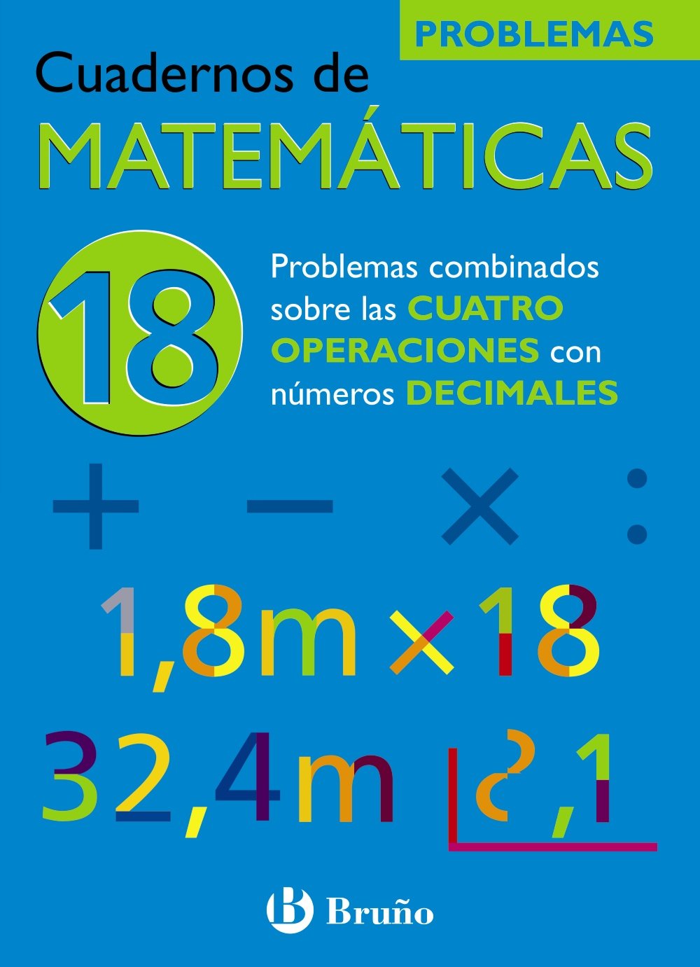 18 Problemas combinados sobre las cuatro operaciones con números decimales (Castellano - Material Complementario - Cuadernos de Matemáticas) Novels & Short Stories