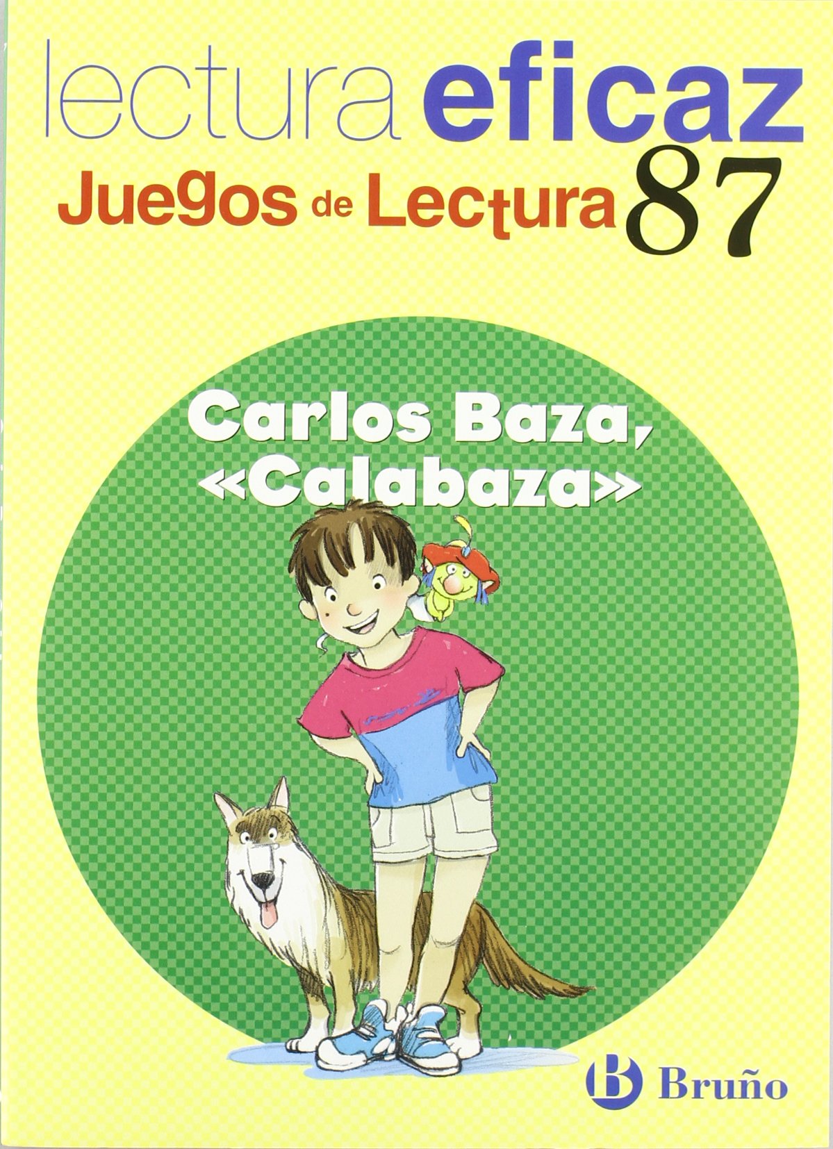 Carlos Baza, Calabaza: Lectura eficaz / Effective reading 6-9 years