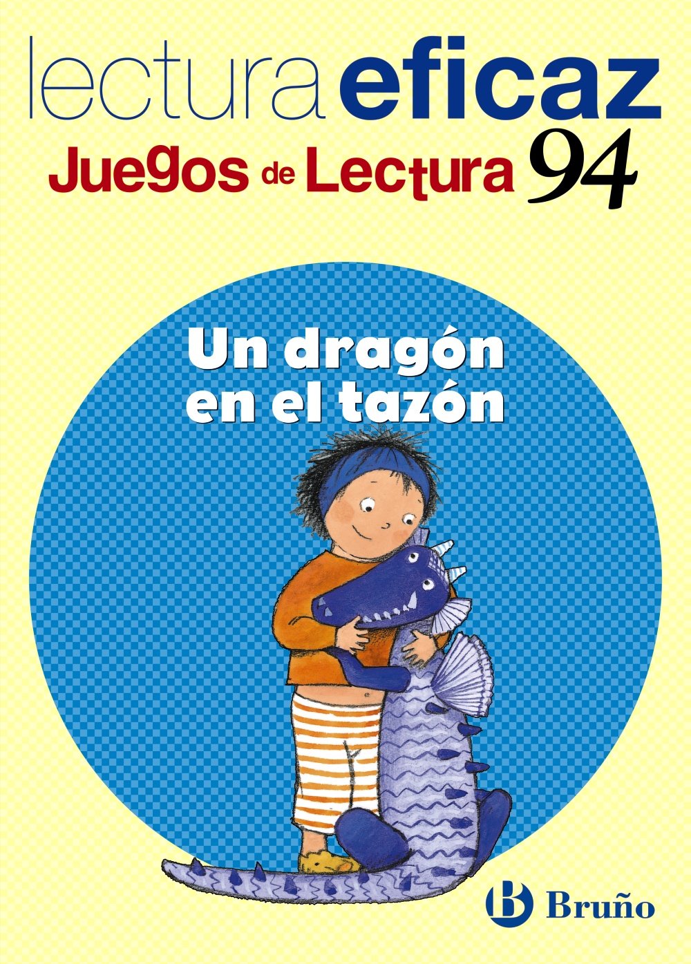 Un dragón en el tazón / A Dragon in the Bowl: Lectura eficaz / Effective Reading book