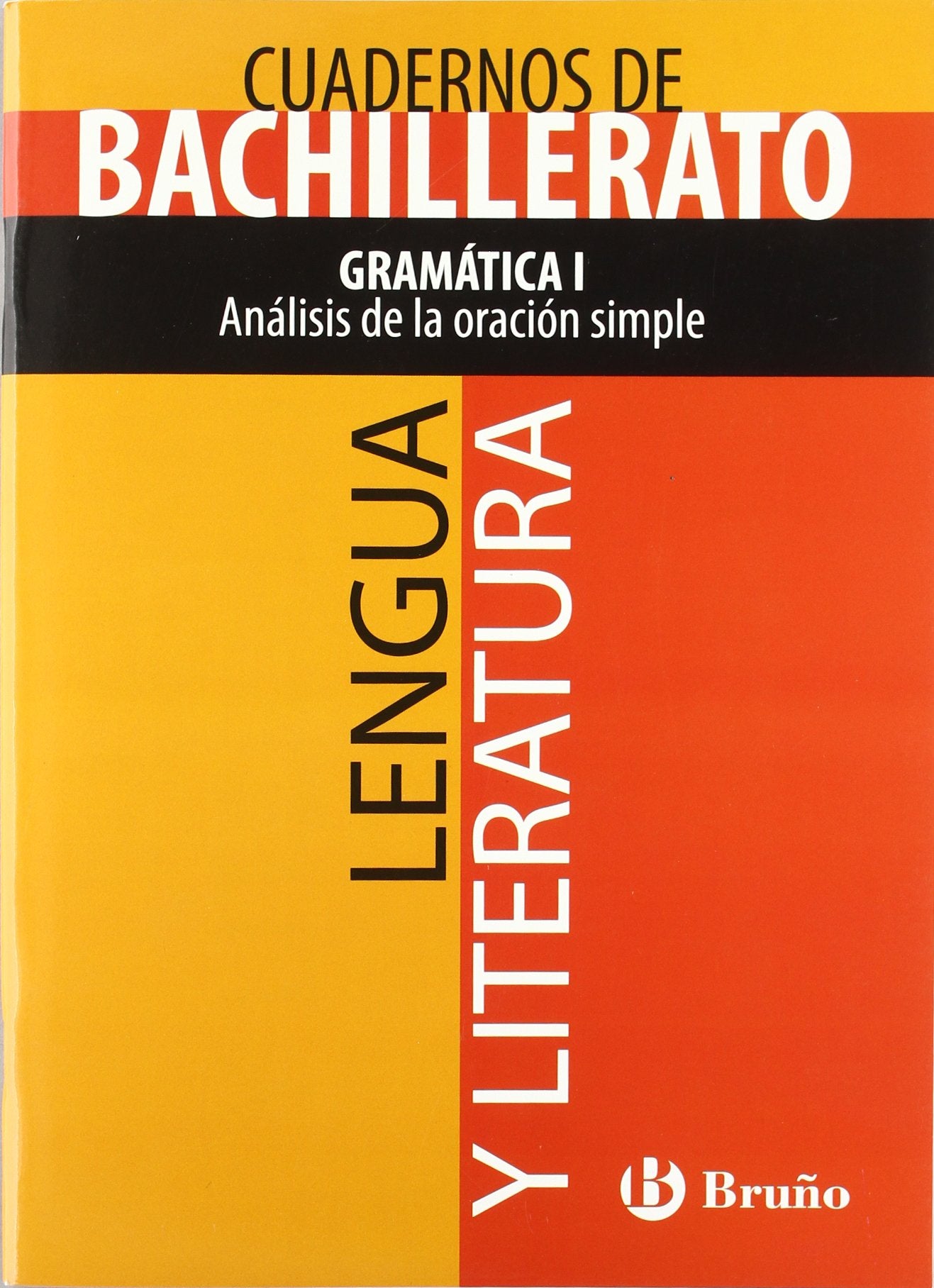 Lengua y literatura, gramática I, análisis de la oración simple, 1 Bachillerato (Castellano - Material Complementario - Cuadernos Temáticos De Bachillerato) Education & Training