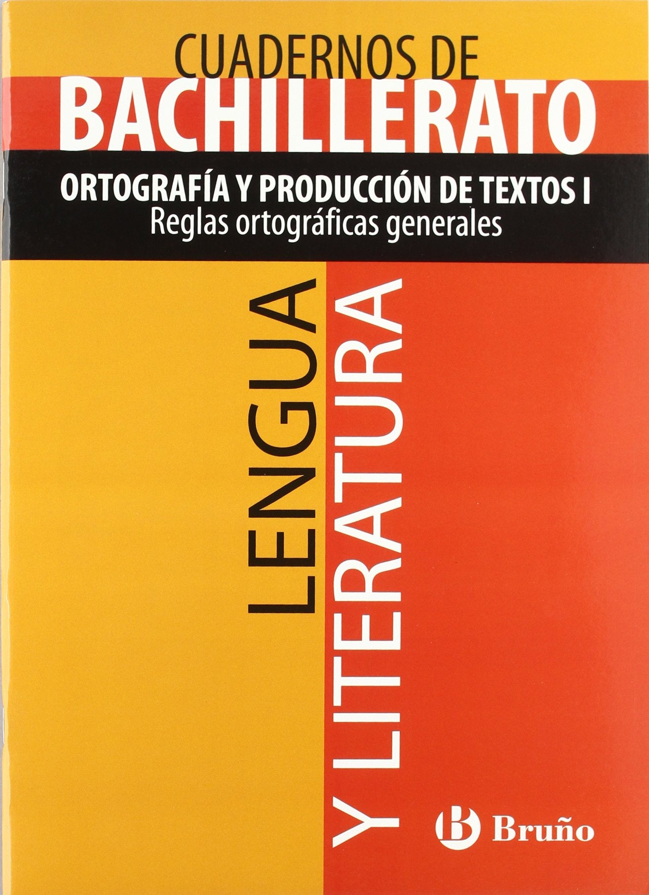 Cuaderno Lengua y Literatura Bachillerato Ortografía y producción de textos I. Reglas ortográficas generales (Castellano - Material Complementario - Cuadernos Temáticos De Bachillerato) Novels & Short Stories