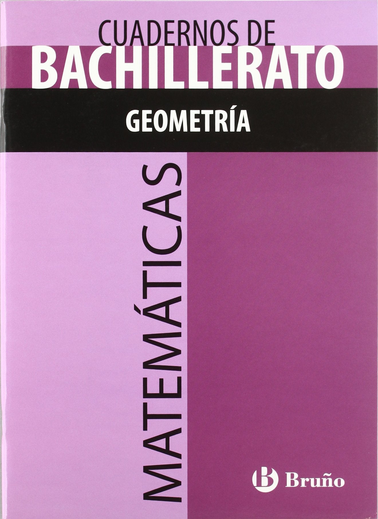 Matemáticas, geometría, 1 Bachillerato (Castellano - Material Complementario - Cuadernos Temáticos De Bachillerato) Education