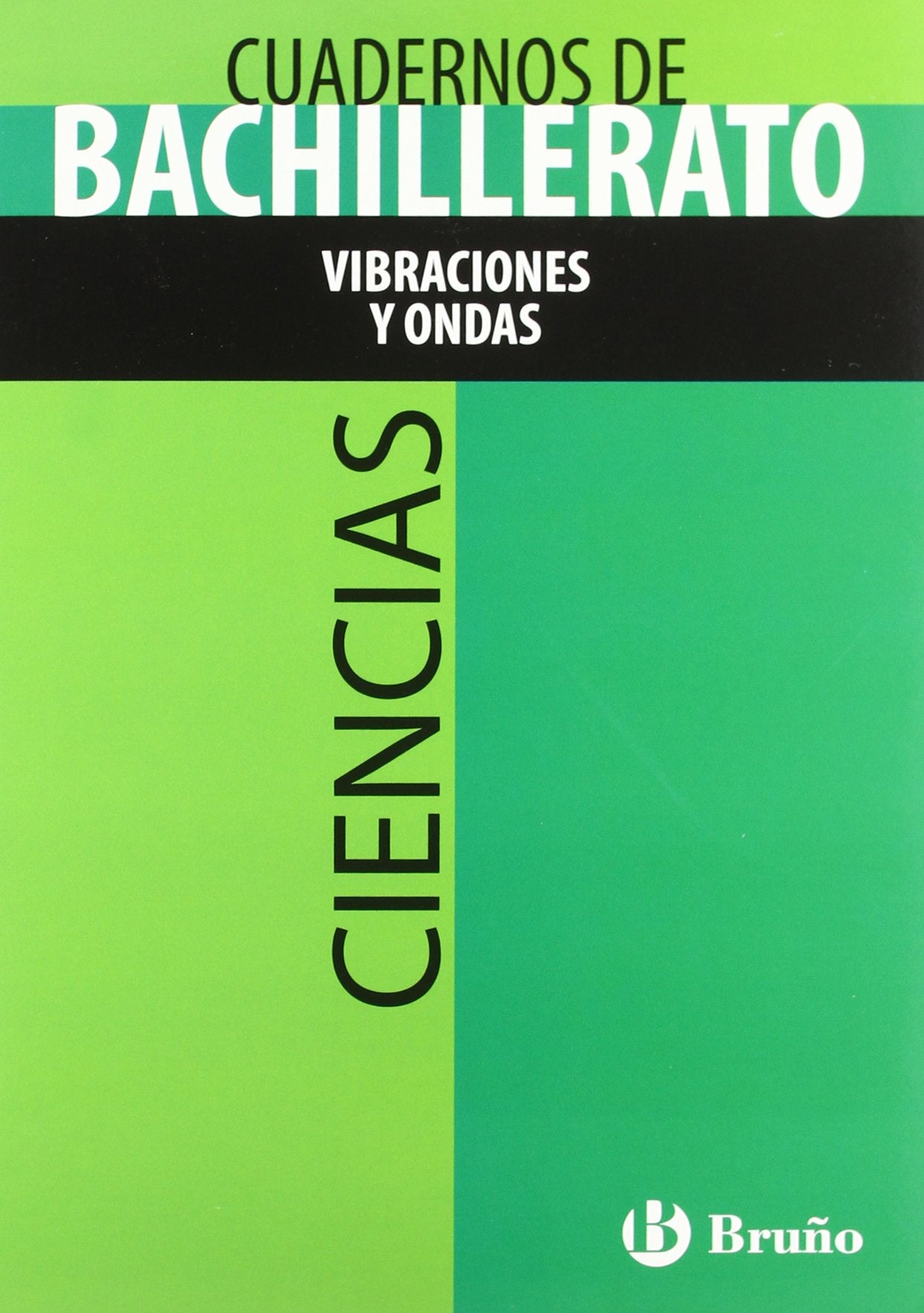 Ciencias, vibraciones y ondas, 1 Bachillerato (Castellano - Material Complementario - Cuadernos Temáticos De Bachillerato) Education