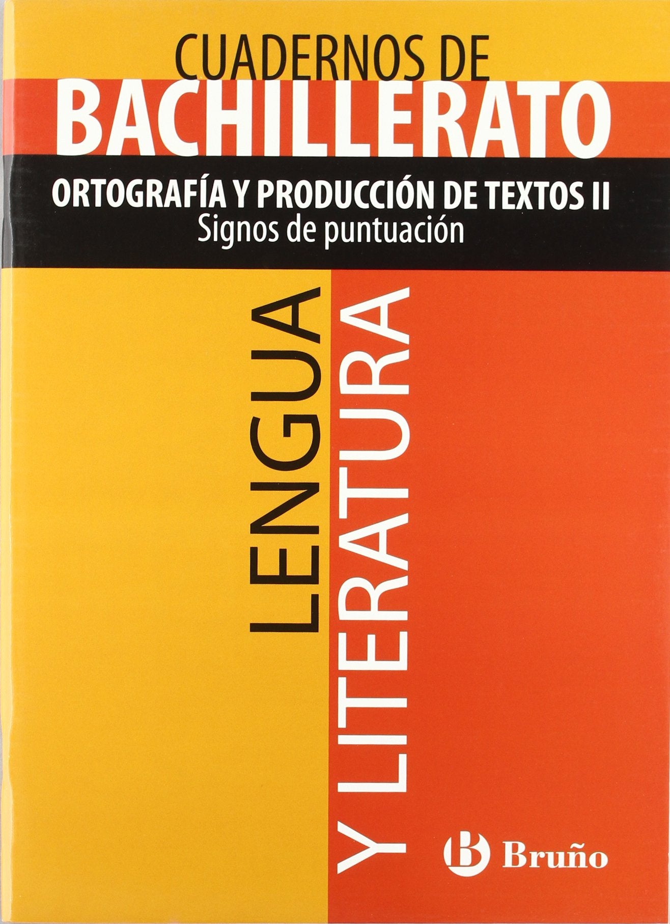 Cuaderno Lengua y Literatura Bachillerato Ortografia y produccion de textos II. Signos de puntuacion (Cuadernos Tematicos De Bachillerato) book