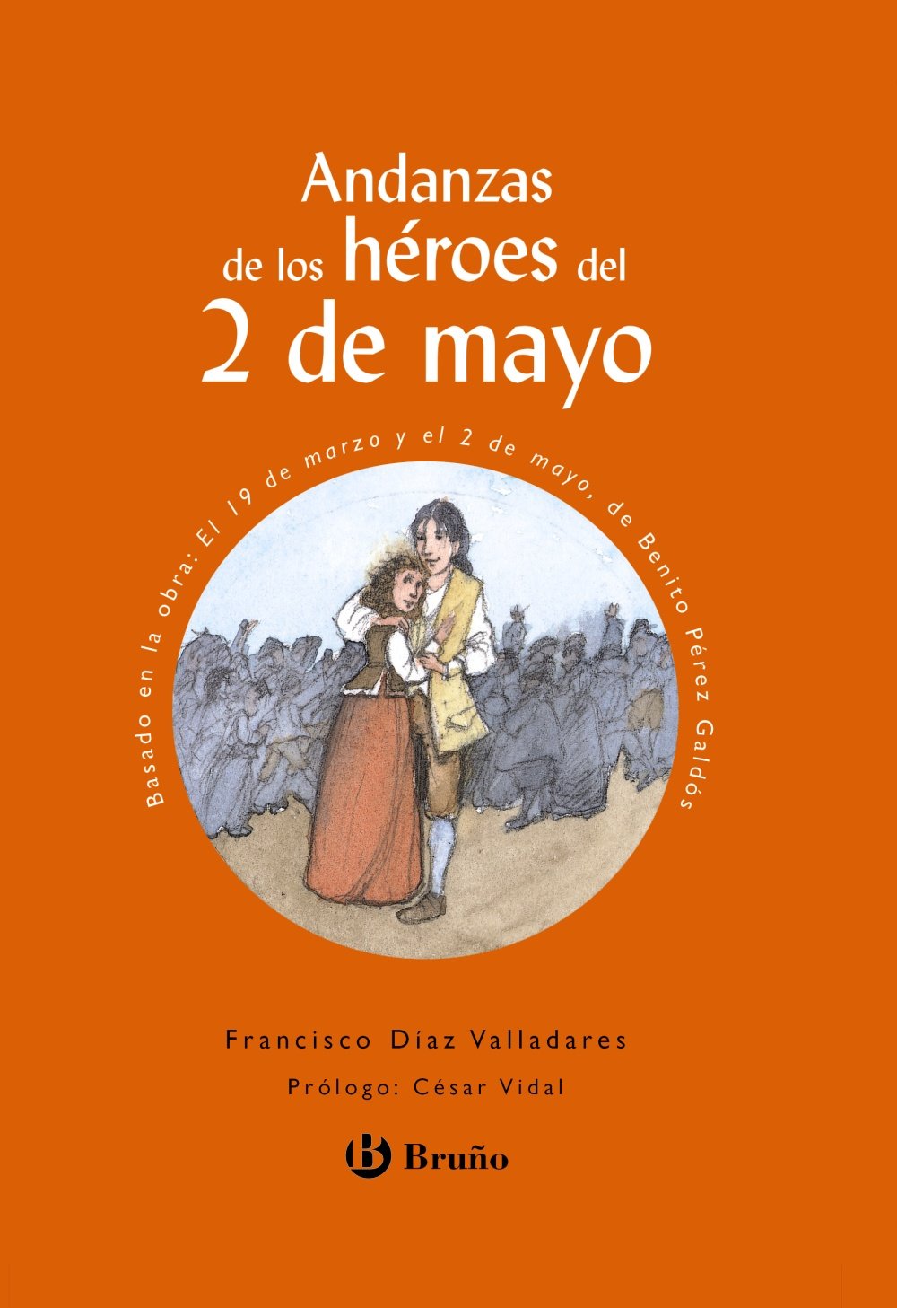 Andanzas de los héroes del 2 de Mayo, Educación Primaria, 2 ciclo (Castellano - A PARTIR DE 10 AÑOS - ANDANZAS) Novels & Short Stories