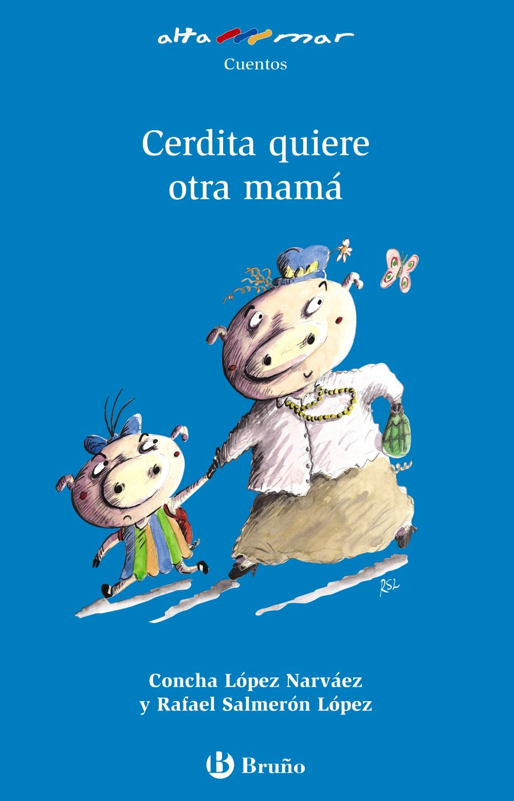 Cerdita quiere otra mamá, Educación Primaria, 1 ciclo (Castellano - A PARTIR DE 6 AÑOS - ALTAMAR) Novels & Short Stories